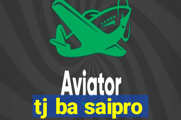 tj ba saipro